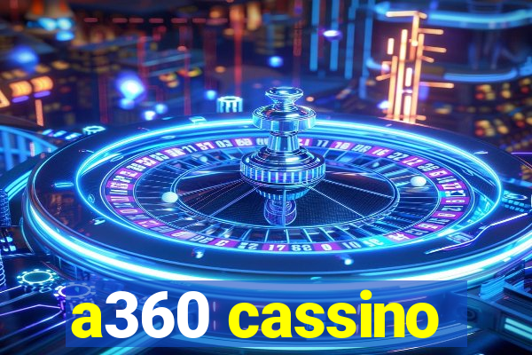 a360 cassino